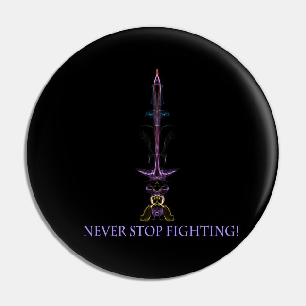 Never Stop Fighting Motivate Social Justice Equality Pin by The Cheeky Puppy