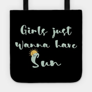 Girls just wanna have sun Tote