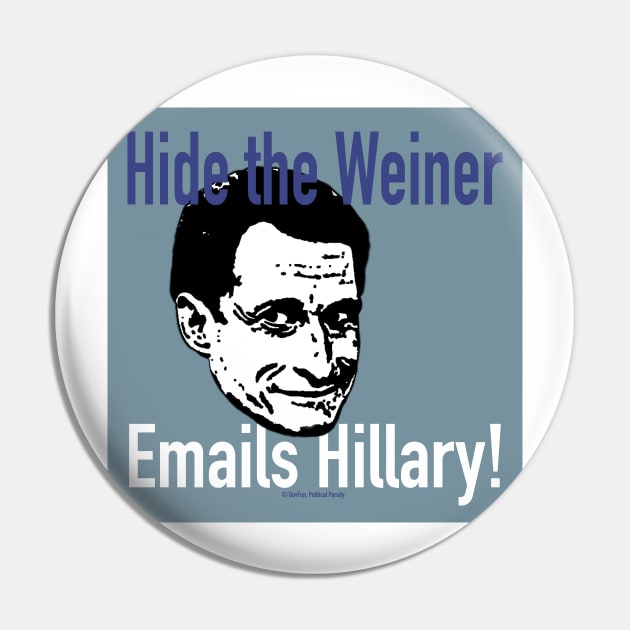 Hide the Weiner Emails Hillary! Pin by govfun