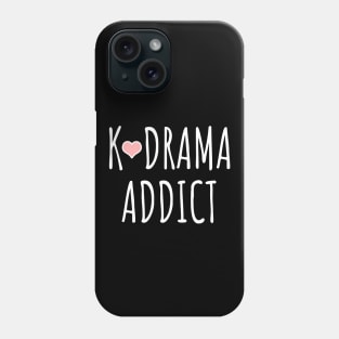 K-Drama Addict Phone Case