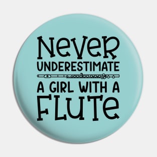 Never Underestimate A Girl With A Flute Marching Band Cute Funny Pin