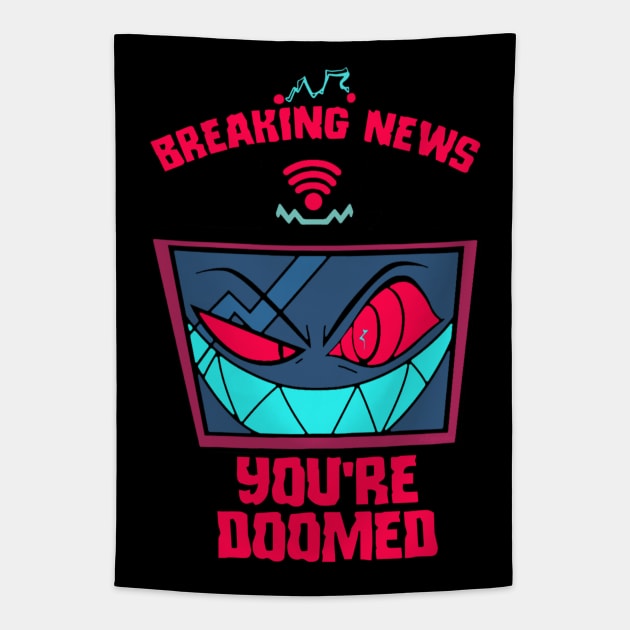 Sparking News - You're Doomed Tapestry by LopGraphiX