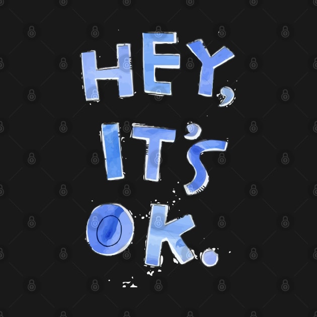 Hey It's Ok by idea-prod