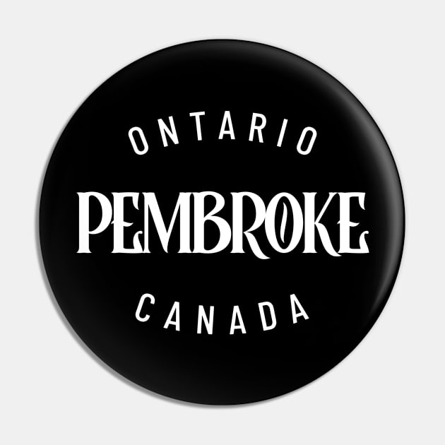 Pembroke, Ontario, Canada Pin by Canada Tees