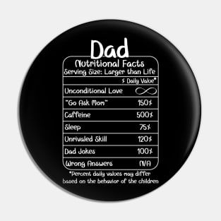 Dad Nutritional Facts (for Dark Shirts) Pin