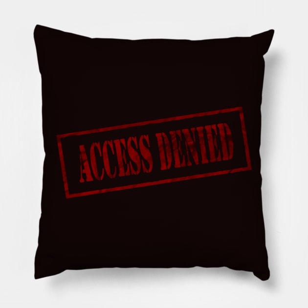 Access Denied Pillow by In_Design_We_Trust