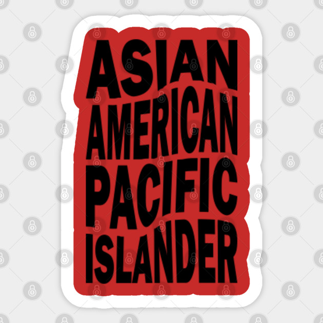 Asian American Pasific Islander - Stop Aapi Hate - Sticker