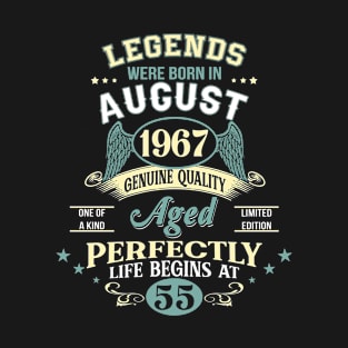 55th Birthday Decoration Legends Were Born In August 1967 55 years old T-Shirt