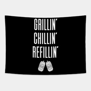 Grillin Chillin And Refillin Tapestry