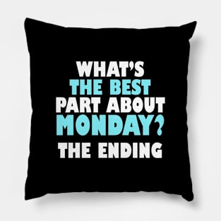 Funny Mondays Sayings Design Pillow