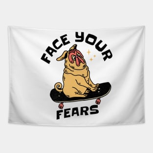 Face Your Fears Skateboarding Dog Tapestry