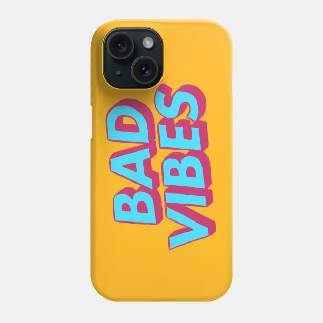 Bad Vibes Phone Case by nerdgonalley