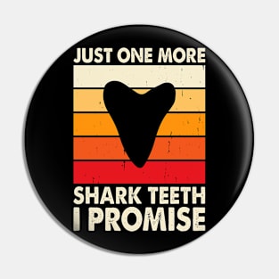 Just One More Shark Teeth I Promise T shirt For Women Pin