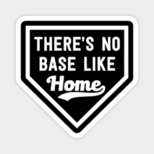 There's No Base Like Home Magnet