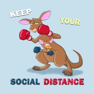 Keep your social distance! T-Shirt