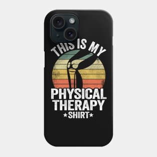 This Is My Physical Therapy Shirt Knee Replacement Surgery Phone Case