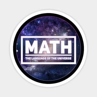 Math - the language of the universe Magnet