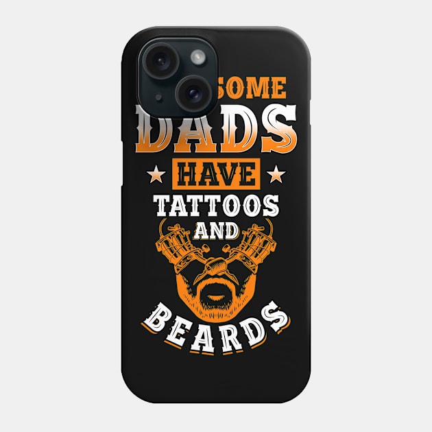 Dad Tattoos Beards Phone Case by Cooldruck