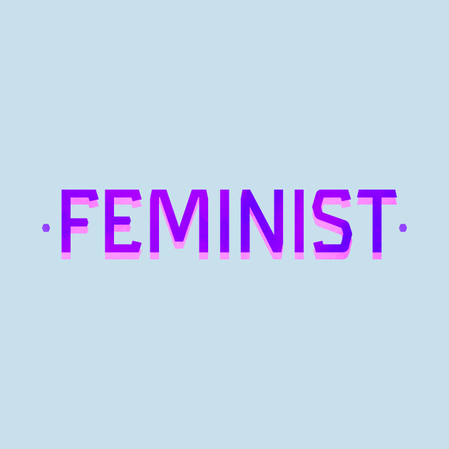 Feminist Typography Purple - Feminist - T-Shirt | TeePublic