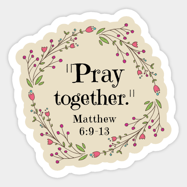 Pray Together Hope Faith Love Christ Jesus Funny Cute Spiritual Motivational Spiritual Gift - Motivational Words - Sticker