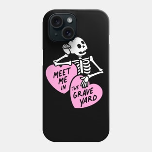 Meet Me in the Graveyard Phone Case