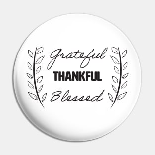 Grateful Thankful Blessed Pin