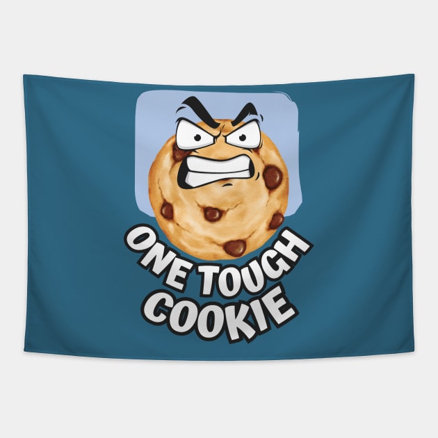 One Tough Cookie Funny Cute Chocolate chip guy who has a mood food Tapestry by Shean Fritts 