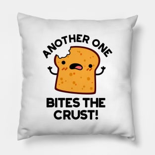 Another One Bites The Crust Cute Bread Pun Pillow