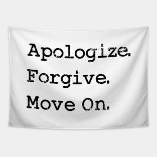 'Apologize. Forgive. Move On.' Radical Kindness Shirt Tapestry