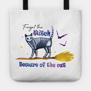 Forget the Witch Beware Of The Cat Tote