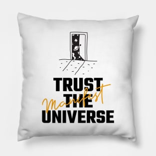 Trust The Universe Pillow