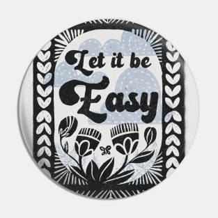 Let it be Easy Pin