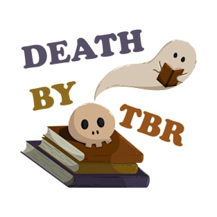 Death By TBR Ghost Reading Book T-Shirt