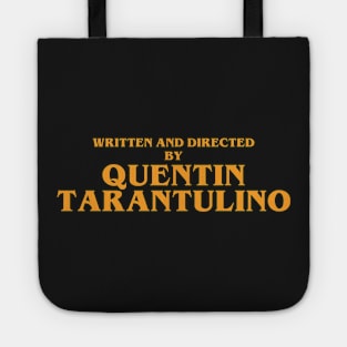 Written and directed by Quentin Tarantulino Tote