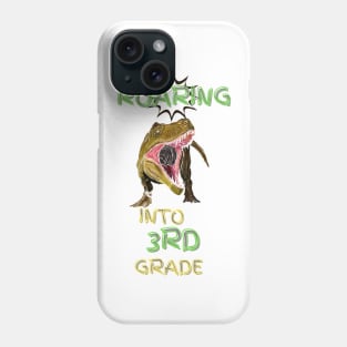 Roaring Into 3rd Grade Phone Case