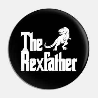 The Rexfather - The Father Of The T-Rex Pin