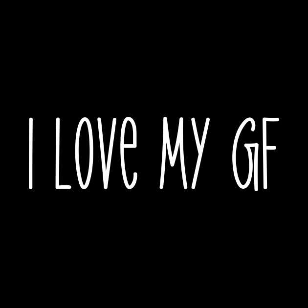 I LOVE MY GIRLFRIEND by MikeNotis