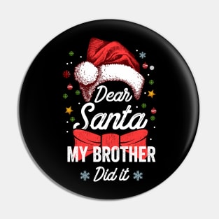 Family Funny Dear Santa My Brother Did It Christmas Pajama Pin