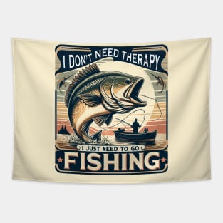 Fishing, Therapy, Vacation, I Don't Need Therapy, I Just Need to Go Fishing Tapestry