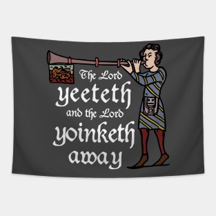 The Lord Yeeteth Tapestry