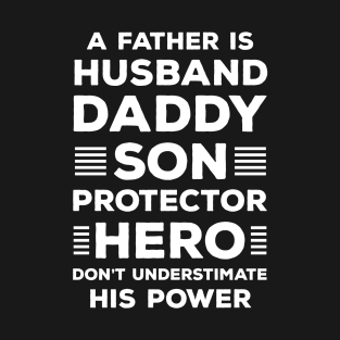 A Father Is Husband Daddy Son Protector Hero T-Shirt