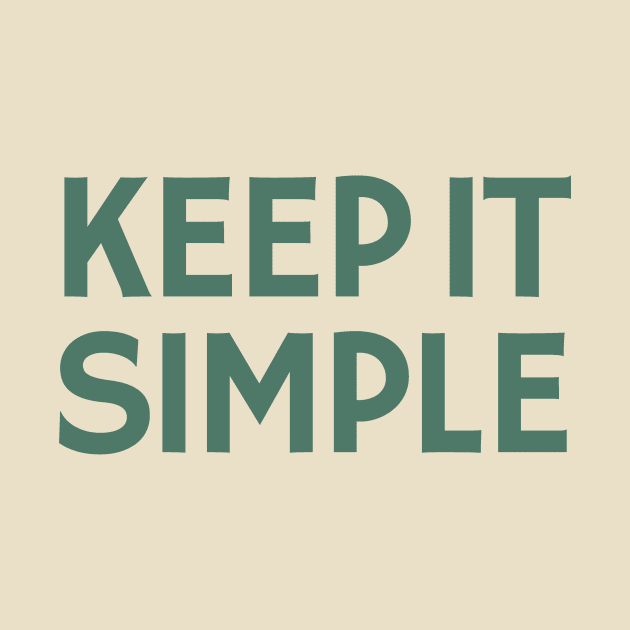 Keep It Simple by calebfaires