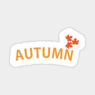 HAPPY AUTUMN: Autumn leaves symbolize Change and Transition Magnet