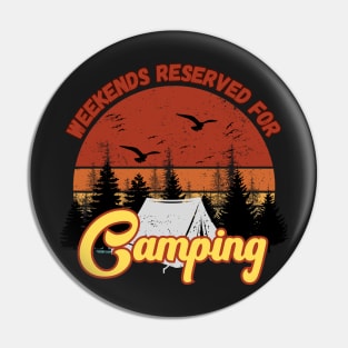 Weekends reserved for Camping Pin