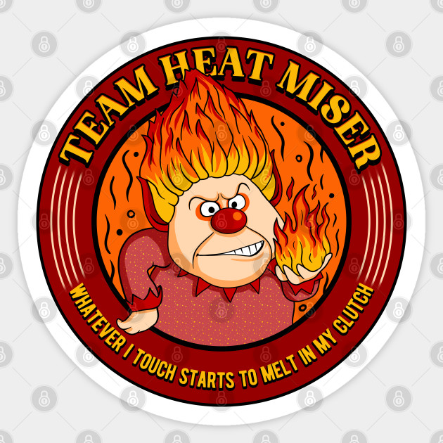 Team Heat Miser - Heat Miser - Sticker