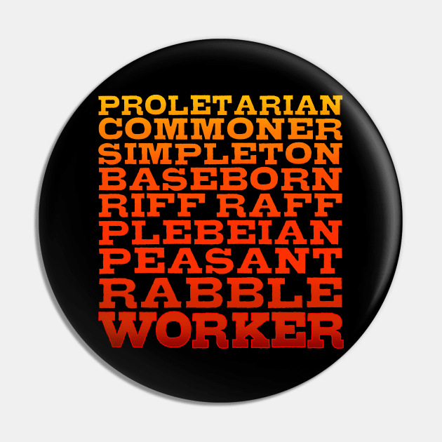 Worker Class Consciousness Pin by Taversia