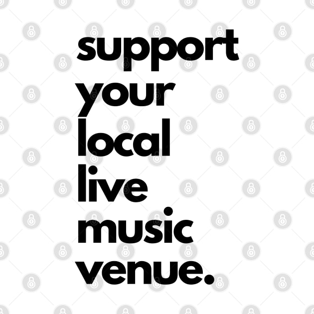 Live Music | Music Shirts | Rock and Roll Concerts | Support Your Local Live Music Venue by VenueLlama