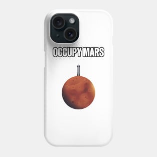 Occupy Mars Phone Case