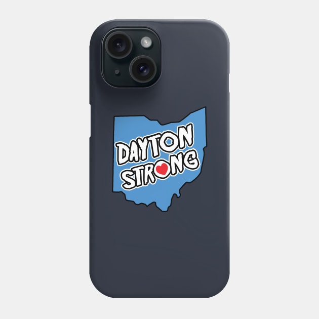 dayton strong Phone Case by Amrshop87