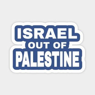 Israel Out Of PALESTINE - White - Back Magnet